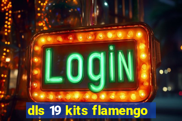 dls 19 kits flamengo